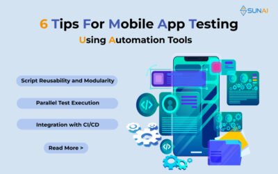 6 Tips for Mobile App Testing Using Automation Tools
