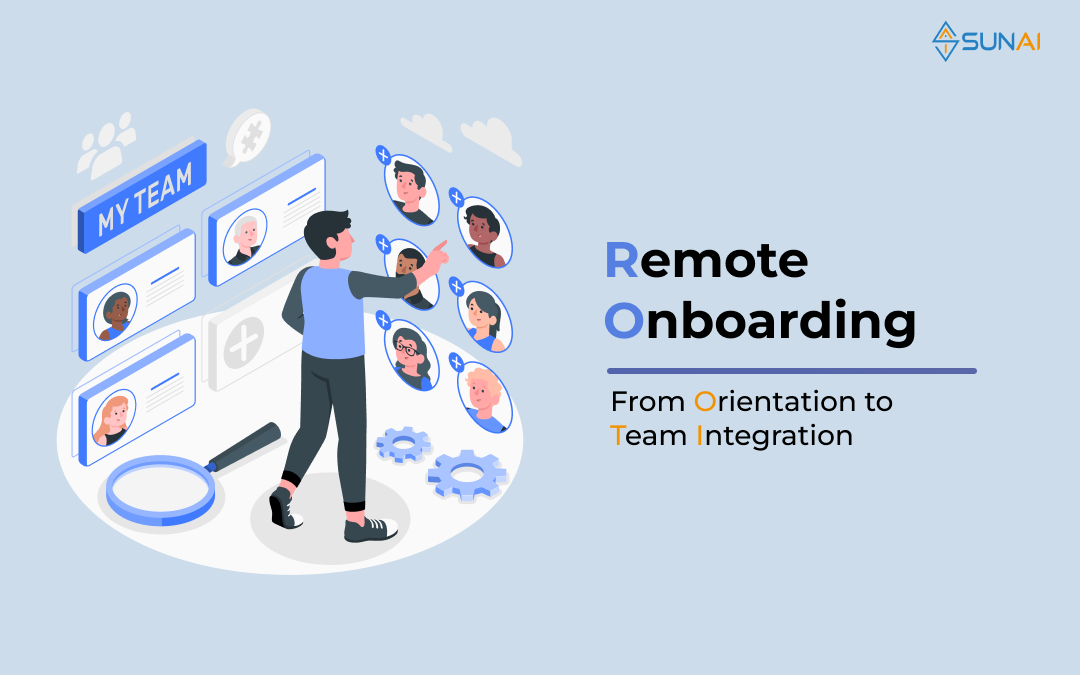 Remote Onboarding From Orientation to Team Integration